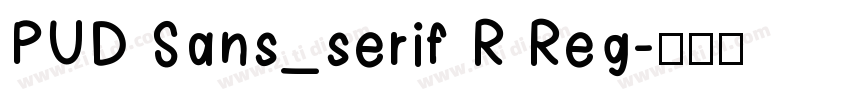 PUD Sans_serif R Reg字体转换
